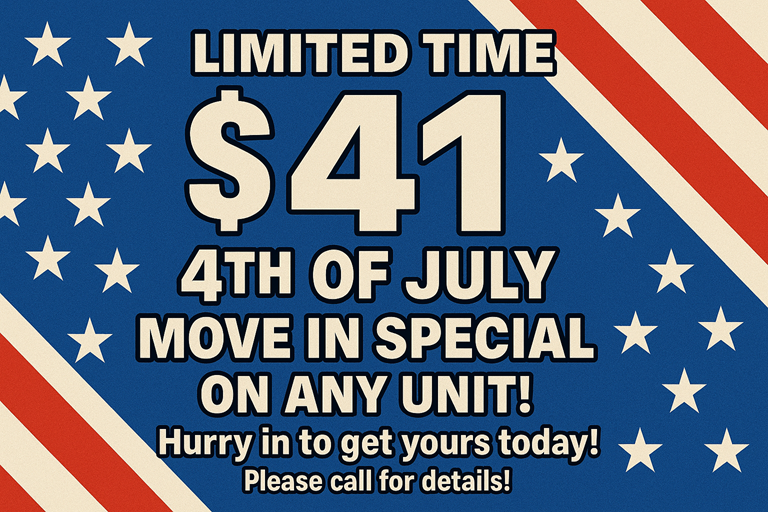 LIMITED TIME $41 4th OF JULY MOVE IN SPECIAL ON ANY UNIT! Hurry in to get yours today. Please call for details!